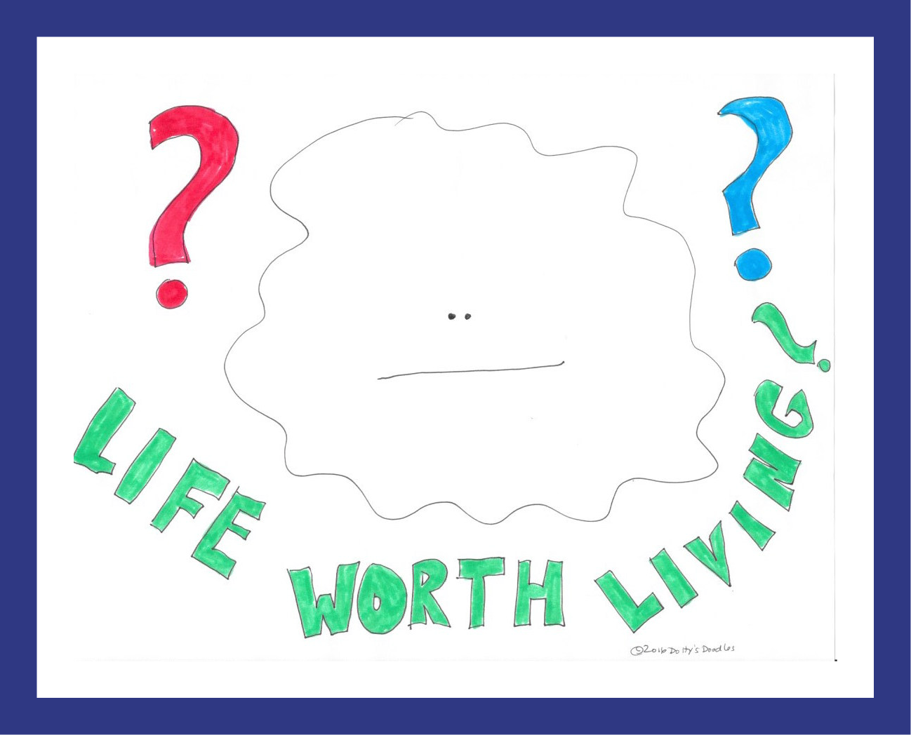 Life Worth Living?